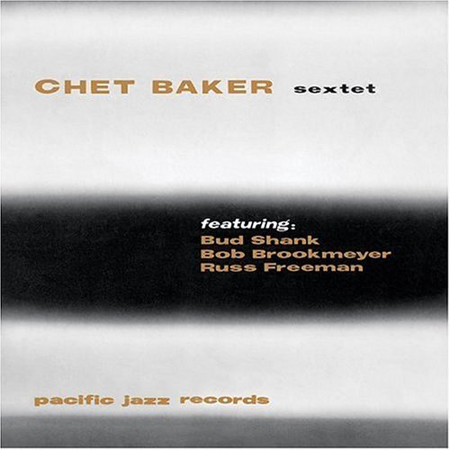 Chet Baker Sextet (DT Remaster).jpg